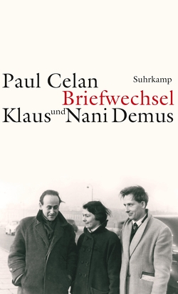 Briefwechsel von Celan,  Paul, Demus,  Klaus, Demus,  Nani, Seng,  Joachim