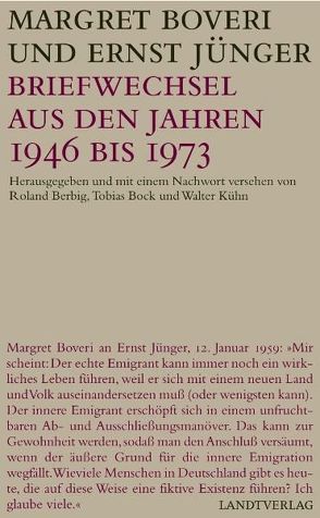 Briefwechsel aus den Jahren 1946 bis 1973 von Berbig,  Roland, Bock,  Tobias, Boveri,  Margret, Jünger,  Ernst, Kühn,  Walter