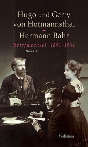 Briefwechsel von Bahr,  Hermann, Dangel-Pelloquin,  Elsbeth, Hoffmannsthal,  Gerty von, Hoffmannsthal,  Hugo von