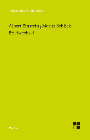 Briefwechsel von Einstein,  Albert, Engler,  Fynn Ole, Iven,  Mathias, Renn,  Jürgen, Schlick,  Moritz