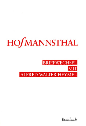 Briefwechsel Hugo von Hofmannsthal mit Alfred Walter Heymel von Volke,  Werner