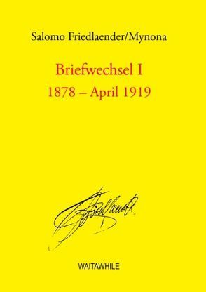 Briefwechsel I von Friedlaender,  Salomo, Geerken,  Hartmut, Hauff,  Sigrid, Thiel,  Detlef