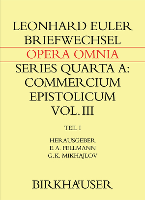 Briefwechsel mit Daniel Bernoulli von Euler,  Leonhard, Fellmann,  Emil A., Mikhajlov,  Gleb K.