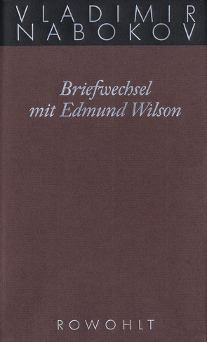 Briefwechsel mit Edmund Wilson von Karlinsky,  Simon, Nabokov,  Vladimir, Schönfeld,  Eike, Zimmer,  Dieter E.