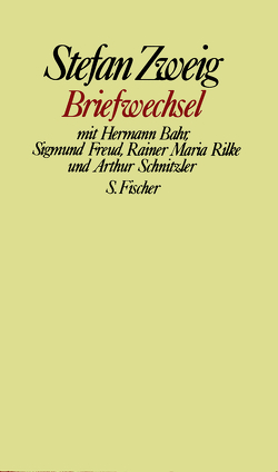 Briefwechsel mit Hermann Bahr, Sigmund Freud, Rainer Maria Rilke und Arthur Schnitzler von Berlin,  Jeffrey B., Lindken,  Hans-Ulrich, Prater,  Donald A, Zweig,  Stefan