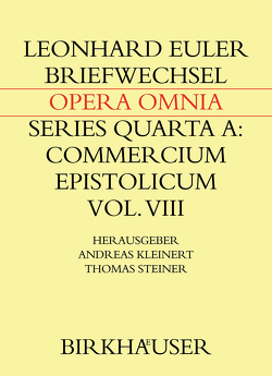 Briefwechsel von Leonhard Euler mit Johann Andreas von Segner und anderen Gelehrten aus Halle von Euler,  Leonhard, Kleinert,  Andreas, Steiner,  Thomas