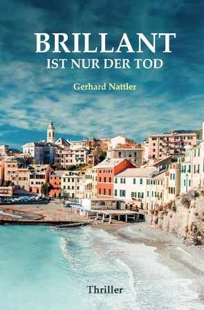 Brillant ist nur der Tod von Nattler,  Gerhard