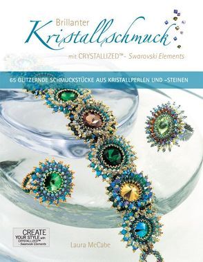 Brillanter Kristallschmuck mit CRYSTALLIZED™ – Swarovski Elements von McCabe,  Laura, Schumann,  Claudia