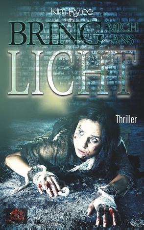 Bring mich ans Licht von Rylee,  Kim