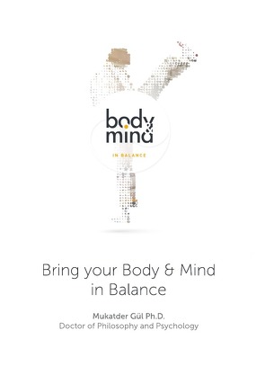 Bring your Body and Mind in Balance von Gül,  Mukatder