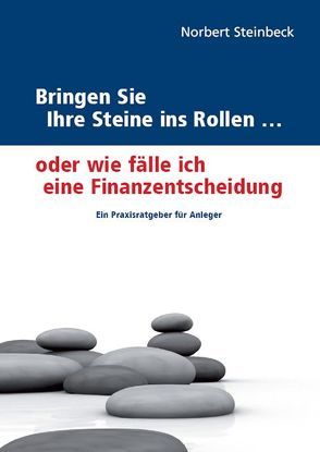 Bringen Sie Ihre Steine ins Rollen… von Steinbeck,  Norbert