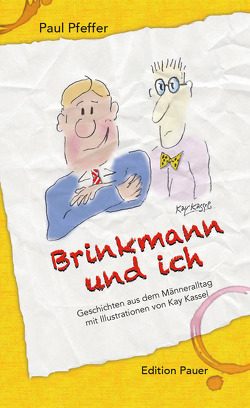 Brinkmann und ich von Pfeffer,  Paul