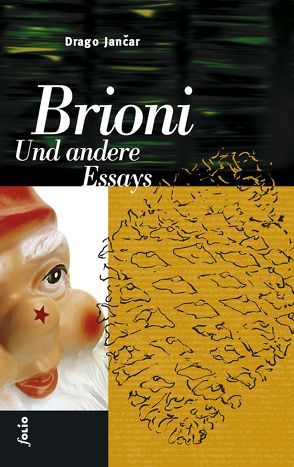 Brioni. Und andere Essays von Jancar,  Drago, Olof,  Klaus D