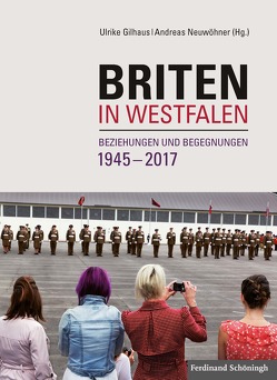 Briten in Westfalen von Gilhaus,  Ulrike, Neuwöhner,  Andreas