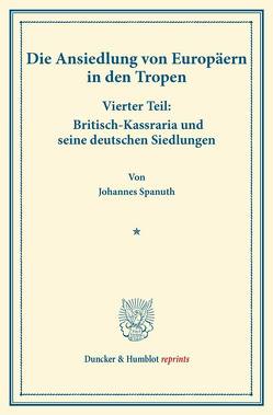 Britisch-Kassraria und seine deutschen Siedlungen. von Spanuth,  Johannes