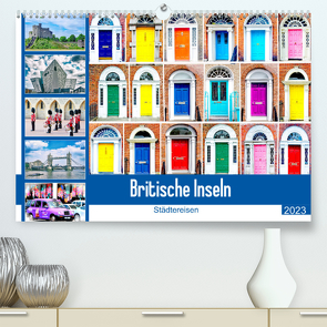 Britische Inseln – Städtereisen (Premium, hochwertiger DIN A2 Wandkalender 2023, Kunstdruck in Hochglanz) von Schwarze,  Nina