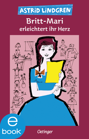 Britt-Mari erleichtert ihr Herz von Baison,  Helma, Kornitzky,  Anne-Liese, Lindgren,  Astrid