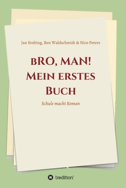 bRO, MAN! Mein erstes Buch von Peters,  Nico, Stolting,  Jan, von Seckendorff,  Christina, Waldschmidt,  Ben