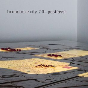 broadacre city 2.0 – postfossil von Astrid,  Gühnemann, Emilia,  Bruck, Harald,  Frey, Johannes,  Fiedler