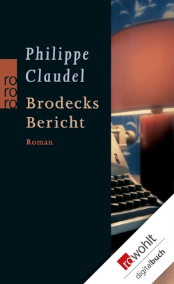 Brodecks Bericht von Claudel,  Philippe, Seiler,  Christiane