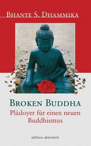 Broken Buddha von Dhammika,  Bhante S., Hubig,  Andreas