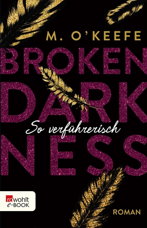 Broken Darkness: So verführerisch von Koonen,  Angela, O'Keefe,  M.