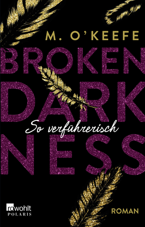 Broken Darkness: So verführerisch von Koonen,  Angela, O'Keefe,  M.