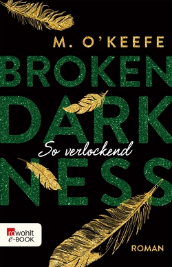 Broken Darkness: So verlockend von Koonen,  Angela, O'Keefe,  M.