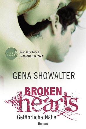 Broken Hearts – Gefährliche Nähe von Meyer,  Christiane, Showalter,  Gena