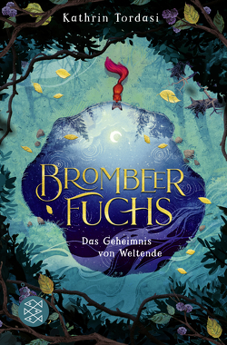 Brombeerfuchs – Das Geheimnis von Weltende von Tordasi,  Kathrin