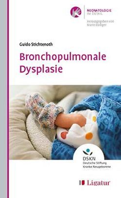 Bronchopulmonale Dysplasie von Guido,  Stichtenoth