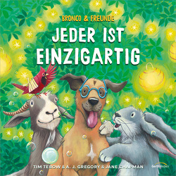 Bronco & Freunde – Jeder ist einzigartig von Chapman,  Jane, Tebow,  Tim