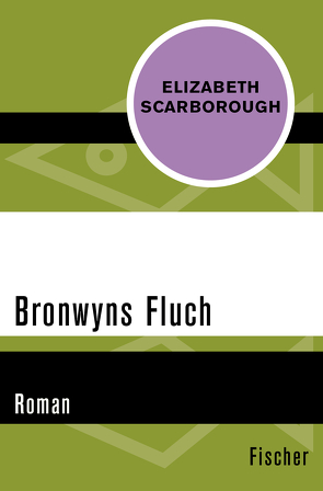 Bronwyns Fluch von Aichele,  Rose, Scarborough,  Elizabeth Ann