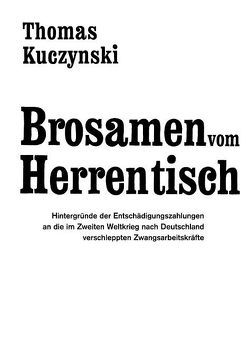 Brosamen vom Herrentisch von Kuczynski,  Thomas