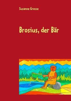 Brosius, der Bär von Grosse,  Susanne