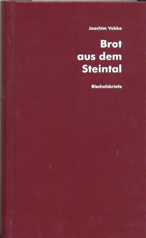 Brot aus dem Steintal von Vobbe,  Joachim