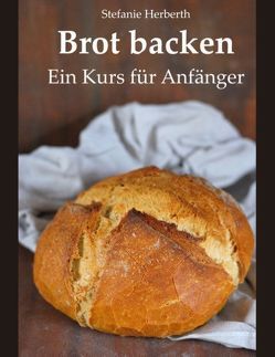Brot backen von Herberth,  Stefanie