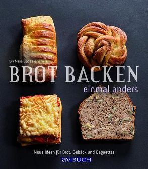 Brot backen einmal anders von Lipp,  Eva M, Schiefer,  Eva