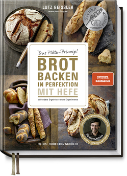 Brot backen in Perfektion mit Hefe von Geißler,  Lutz, Schüler,  Hubertus