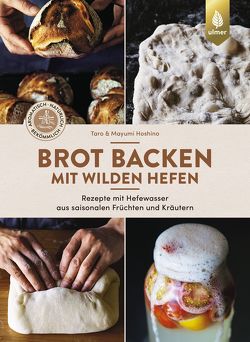 Brot backen mit wilden Hefen von Hoshino,  Mayumi, Hoshino,  Taro