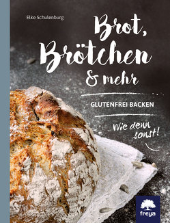 Brot, Brötchen & mehr von Schulenburg,  Elke