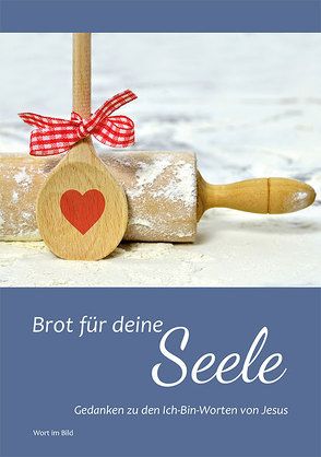 Brot für deine Seele