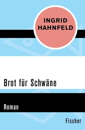 Brot für Schwäne von Hahnfeld,  Ingrid