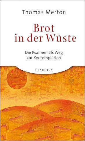 Brot in der Wüste von Merton,  Thomas