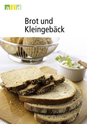 Brot und Kleingebäck von Feldheim,  Walter, Lück,  Sabine, Menn,  Carmen, Neumann,  Holger, Unbehend,  Günter, Wisker,  Elisabeth