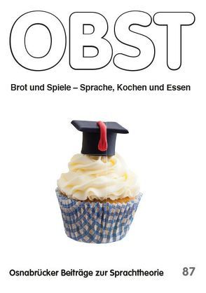 Brot und Spiele – Sprache, Kochen und Essen von Cölfen,  Hermann