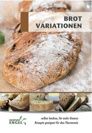 Brot Variationen – Rezepte geeignet für den Thermomix von Möhrlein-Yilmaz,  Marion