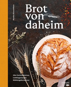 Brot von daheim von Rosenfellner,  Monika