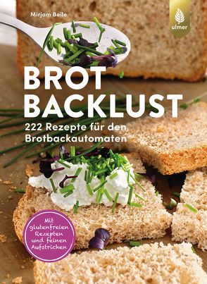 Brotbacklust von Beile,  Mirjam