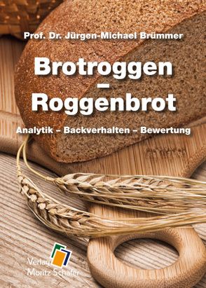 Brotroggen – Roggenbrot von Brümmer,  Prof. Dr. Jürgen-Michael
